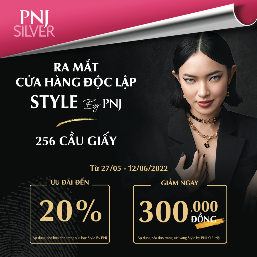 STYLE by PNJ tưng bừng khai trương cửa hàng độc lập đầu tiên tại Miền Bắc 1 KT Style 256 Cau Giay Hinh 1