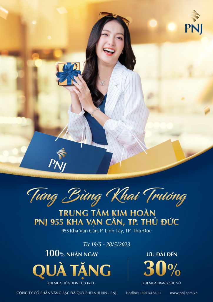 TƯNG BỪNG KHAI TRƯƠNG TRUNG TÂM KIM HOÀN PNJ 955 KHA VẠN CÂN, THỦ ĐỨC, TP. HCM 1 01 2