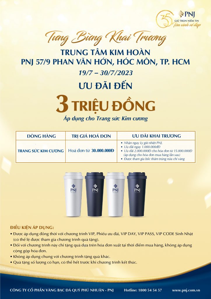 TƯNG BỪNG KHAI TRƯƠNG TRUNG TÂM KIM HOÀN PNJ PHAN VĂN HỚN, HÓC MÔN - NGẬP TRÀN ƯU ĐÃI HẤP DẪN! 3 03 3
