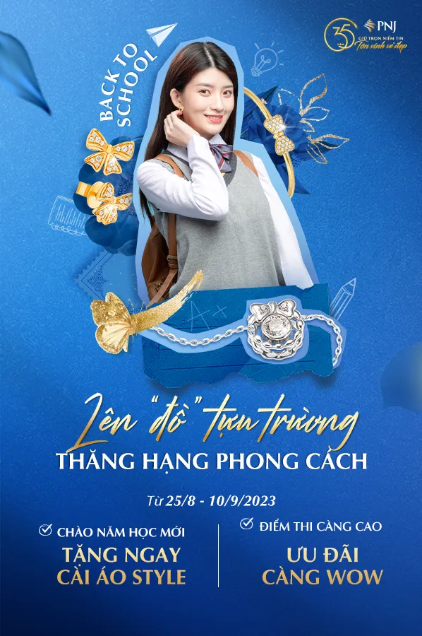 TỰ TIN CÙNG PNJ LÊN “ĐỒ” TỰU TRƯỜNG - THĂNG HẠNG PHONG CÁCH 1 HINH 1 KV