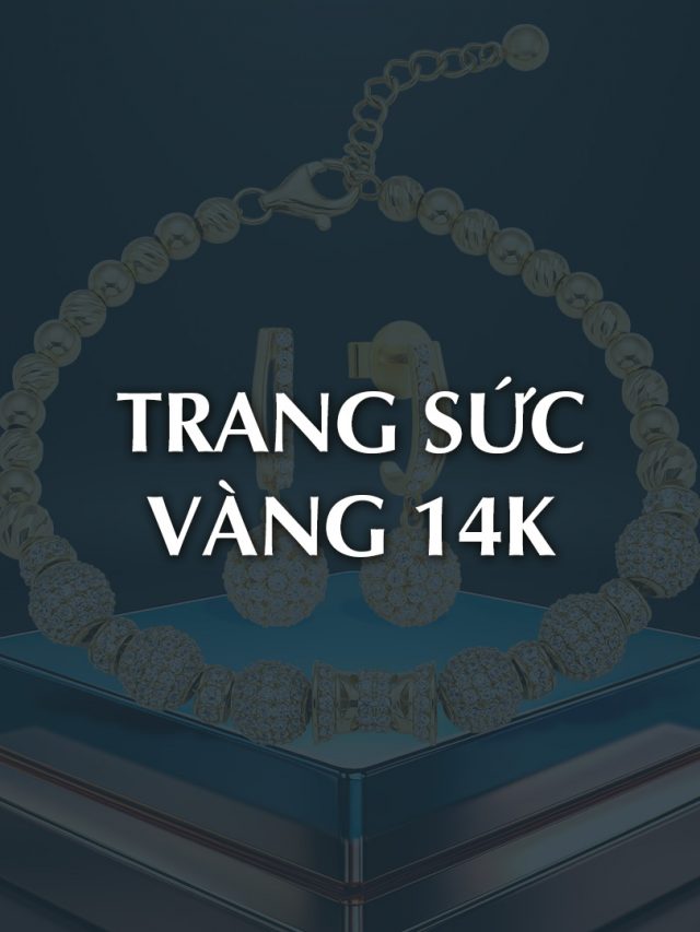 Top 5 trang sức vàng 14K PNJ hot nhất 2023