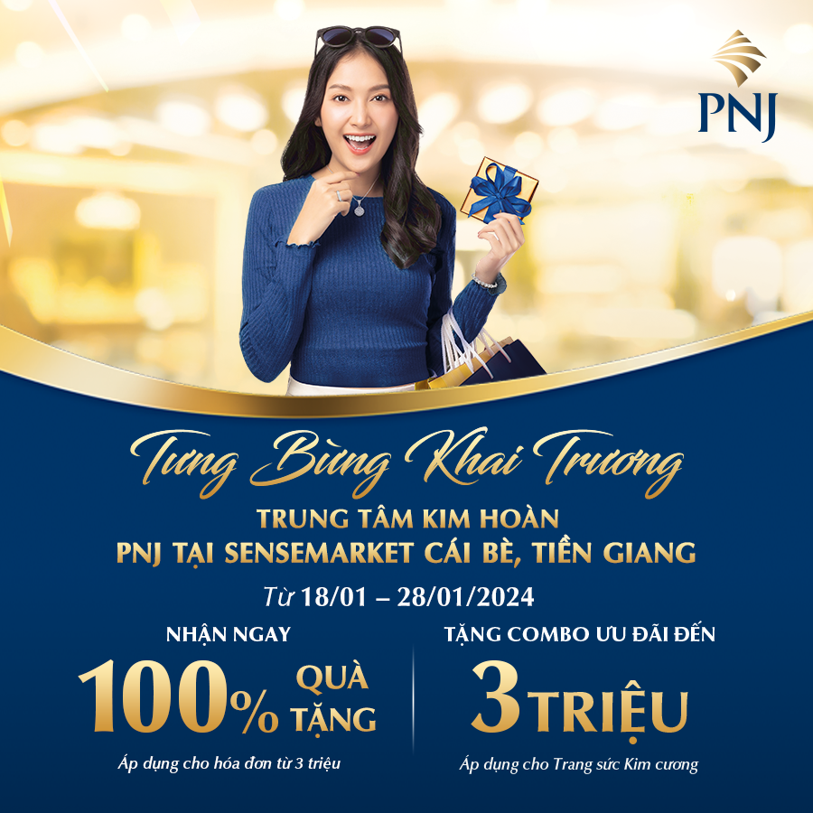 Lấp Lánh Ưu Đãi Mừng Khai Trương PNJ Sensemarket Cái Bè, Tiền Giang 1 1