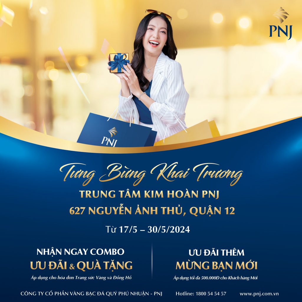 Tưng Bừng Khai Trương Trung Tâm Kim Hoàn PNJ 627 Nguyễn Ảnh Thủ, Quận 12 1 1 2