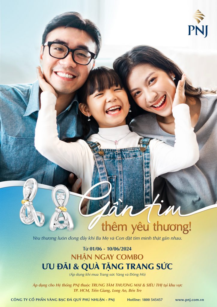 Cùng PNJ Trao Quà Lấp Lánh Với Ngàn Ưu Đãi Mừng Tháng Gia Đình: “Gần Tim, Thêm Yêu Thương!” 1 1 7