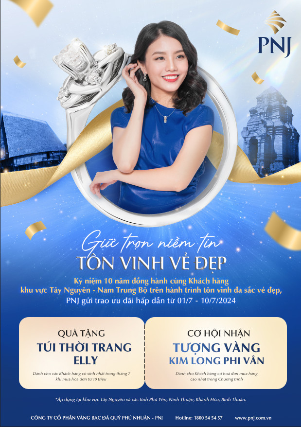 Ngập Tràn Ưu Đãi Đón Mừng Kỷ Niệm 10 Năm Pnj Đồng Hành Cùng Khách Hàng Tây Nguyên - Nam Trung Bộ 1 1