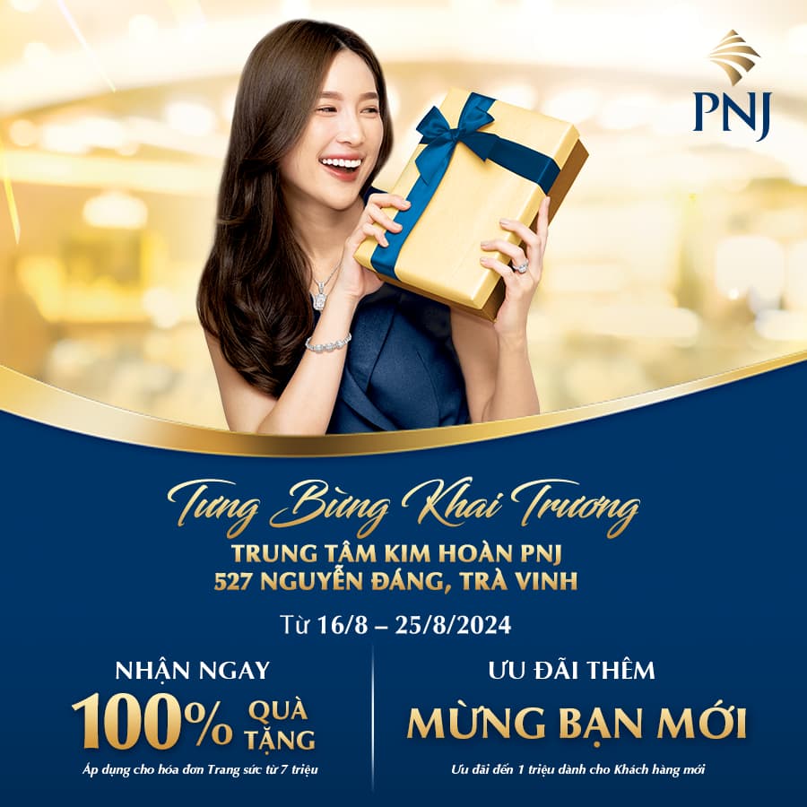 Tưng Bừng Khai Trương, Đón Ngàn Ưu Đãi Tại Trung Tâm Kim Hoàn PNJ 527 Nguyễn Đáng, Trà Vinh 1 1 3