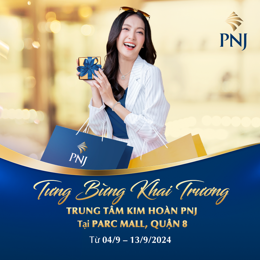 Rộn Ràng Ưu Đãi Khai Trương PNJ Tại Parc Mall, Quận 8, TP.HCM 1 1 4