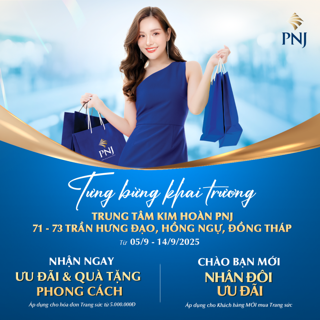 TỪNG BỪNG NGÀN ƯU ĐÃI - MỪNG KHAI TRƯƠNG PNJ 71-73 TRẦN HƯNG ĐẠO, HỒNG NGỰ, ĐỒNG THÁP 2 2 3