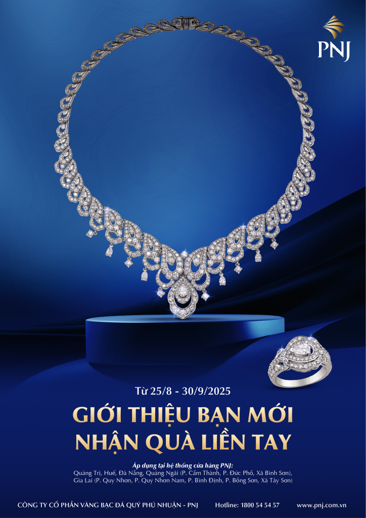 GIỚI THIỆU BẠN MỚI – NHẬN QUÀ LIỀN TAY CÙNG PNJ MIỀN TRUNG! 1 CT MEMBER GET MEMBER
