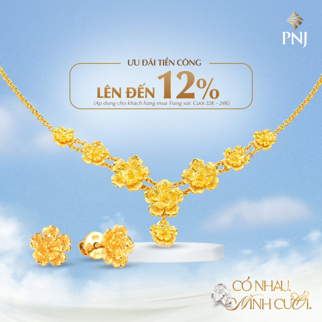 “CÓ NHAU. MÌNH CƯỚI.” VỚI NGÀN ƯU ĐÃI HẤP DẪN TỪ PNJ 6 6