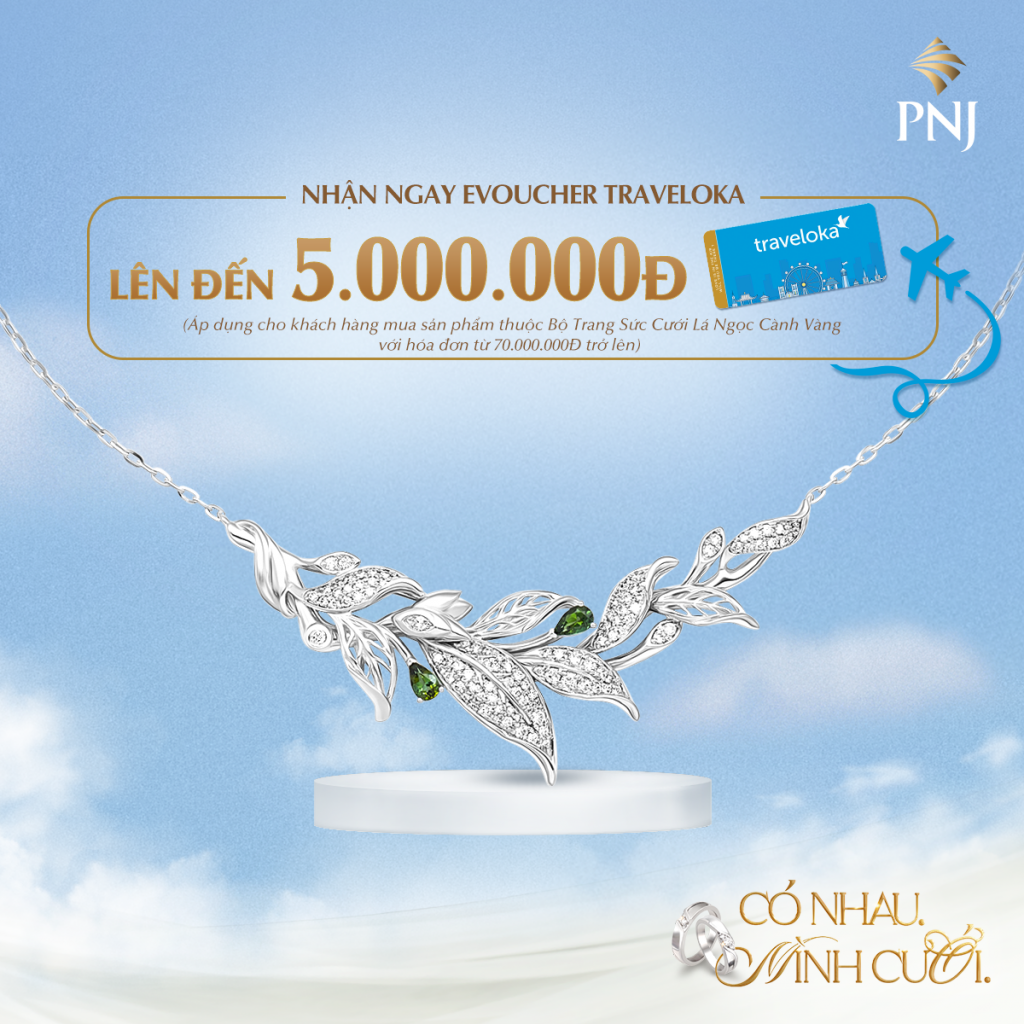 “CÓ NHAU. MÌNH CƯỚI.” VỚI NGÀN ƯU ĐÃI HẤP DẪN TỪ PNJ 7 7