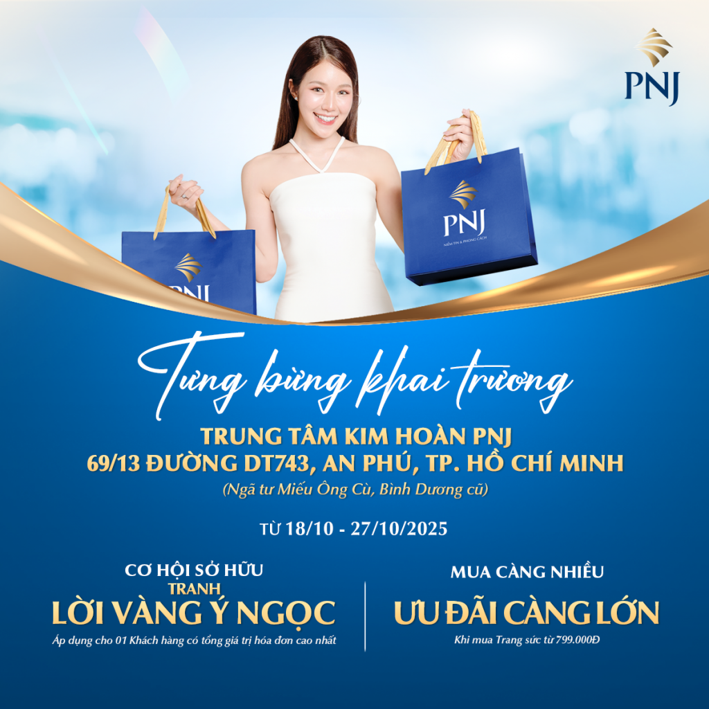 TƯNG BỪNG KHAI TRƯƠNG TRUNG TÂM KIM HOÀN PNJ 68/13 DT743, AN PHÚ 1 1 3