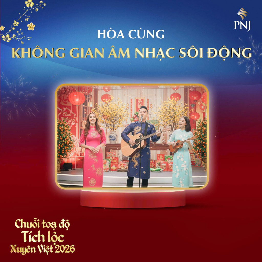 ĐÓN XUÂN RỘN RÀNG, NHẬN NGÀN ƯU ĐÃI CÙNG CHUỖI TỌA ĐỘ TÍCH LỘC XUYÊN VIỆT 2026 CỦA PNJ 5 image 3