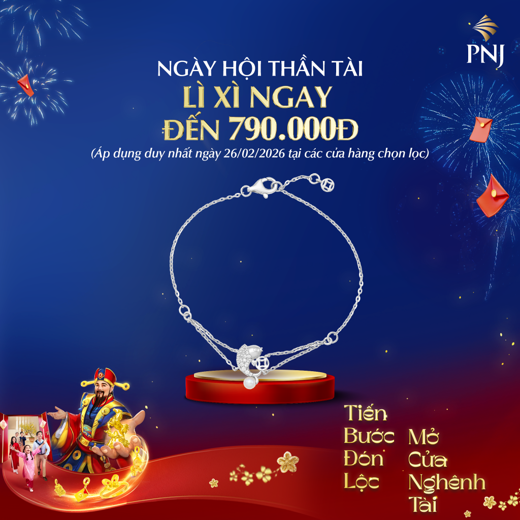 CHỦ ĐỘNG RƯỚC THẦN TÀI, KHAI XUÂN PHÁT LỘC CÙNG ƯU ĐÃI TỪ PNJ 7 7 1