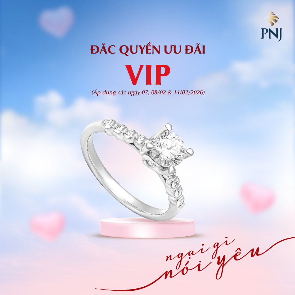 NGỎ LỜI YÊU DỊP VALENTINE, NHẬN NGAY QUÀ TẶNG ƯU ĐÃI TỪ PNJ 7 7