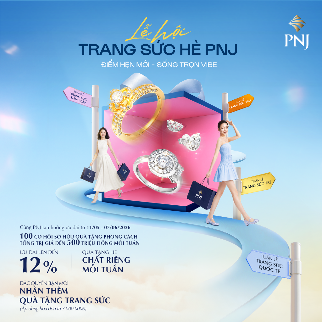 LỄ HỘI TRANG SỨC HÈ PNJ – ĐIỂM HẸN MỚI, SỐNG TRỌN VIBE 1 1