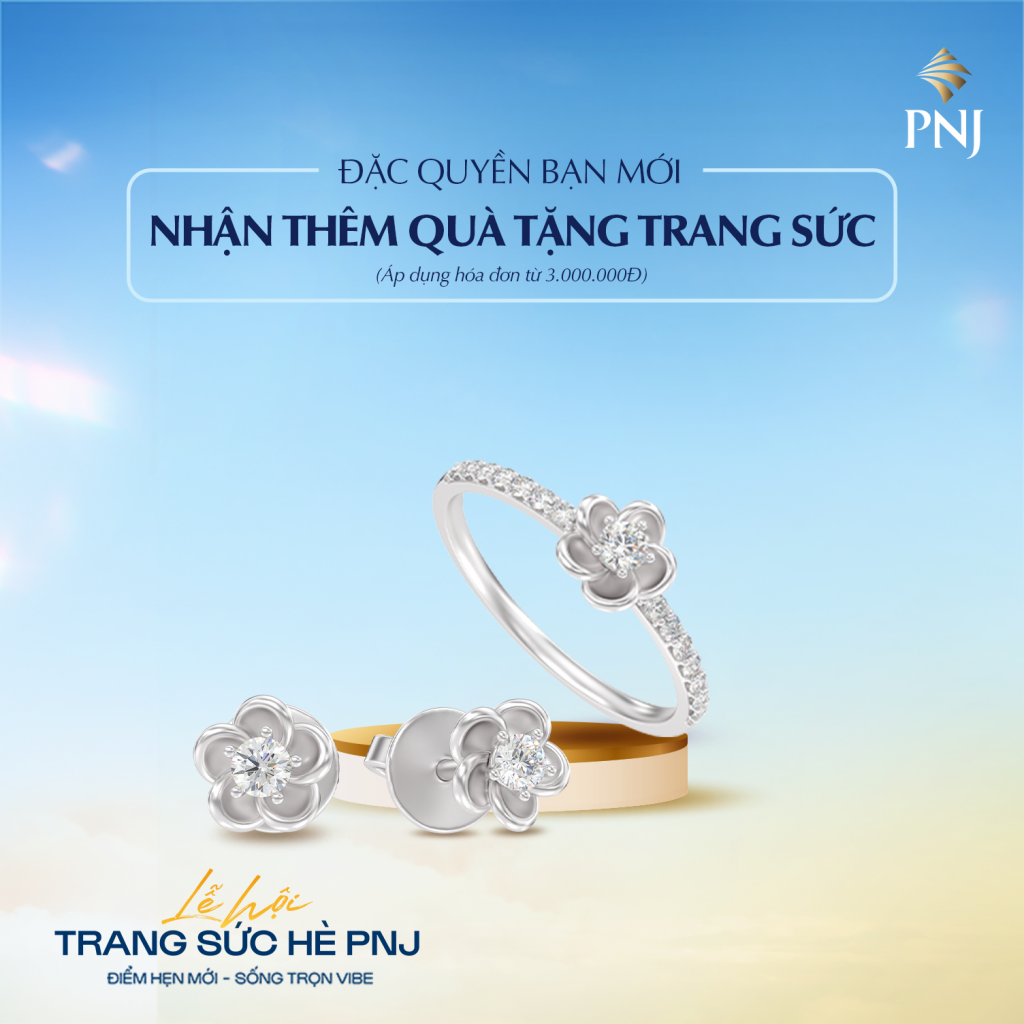 LỄ HỘI TRANG SỨC HÈ PNJ – ĐIỂM HẸN MỚI, SỐNG TRỌN VIBE 7 3 1