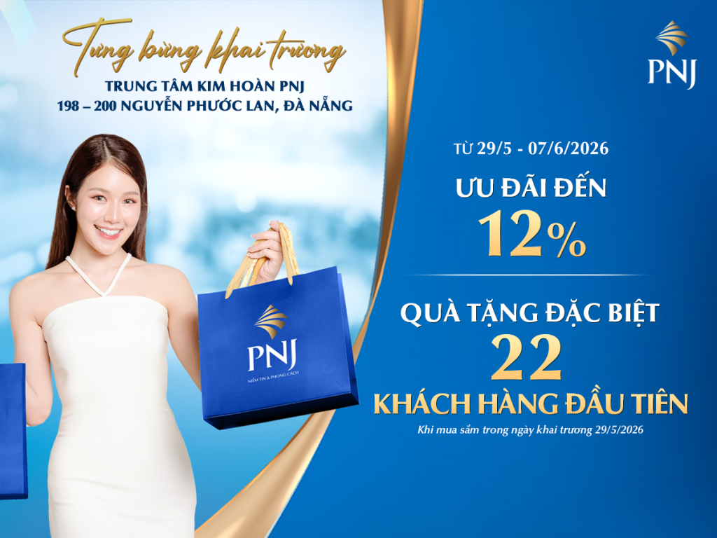 Tưng Bừng Khai Trương Trung Tâm Kim Hoàn PNJ 198 - 200 Nguyễn Phước Lan, TP. Đà Nẵng 1 KV 1200x900 1