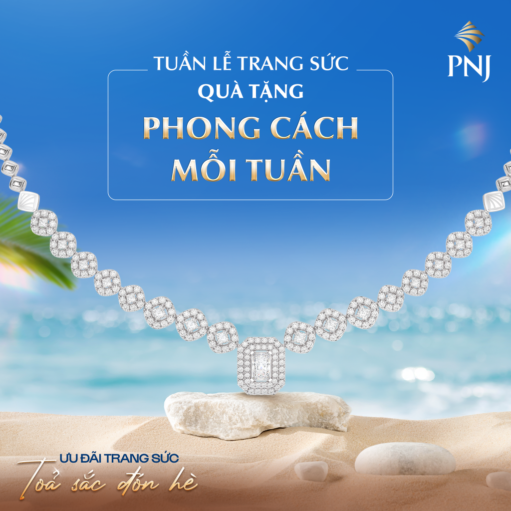 Ưu Đãi Trang Sức, Tỏa Sắc Đón Hè Cùng PNJ Khu Vực Miền Tây 2 POST FULLSCHEME MTY SUMMER 1x12