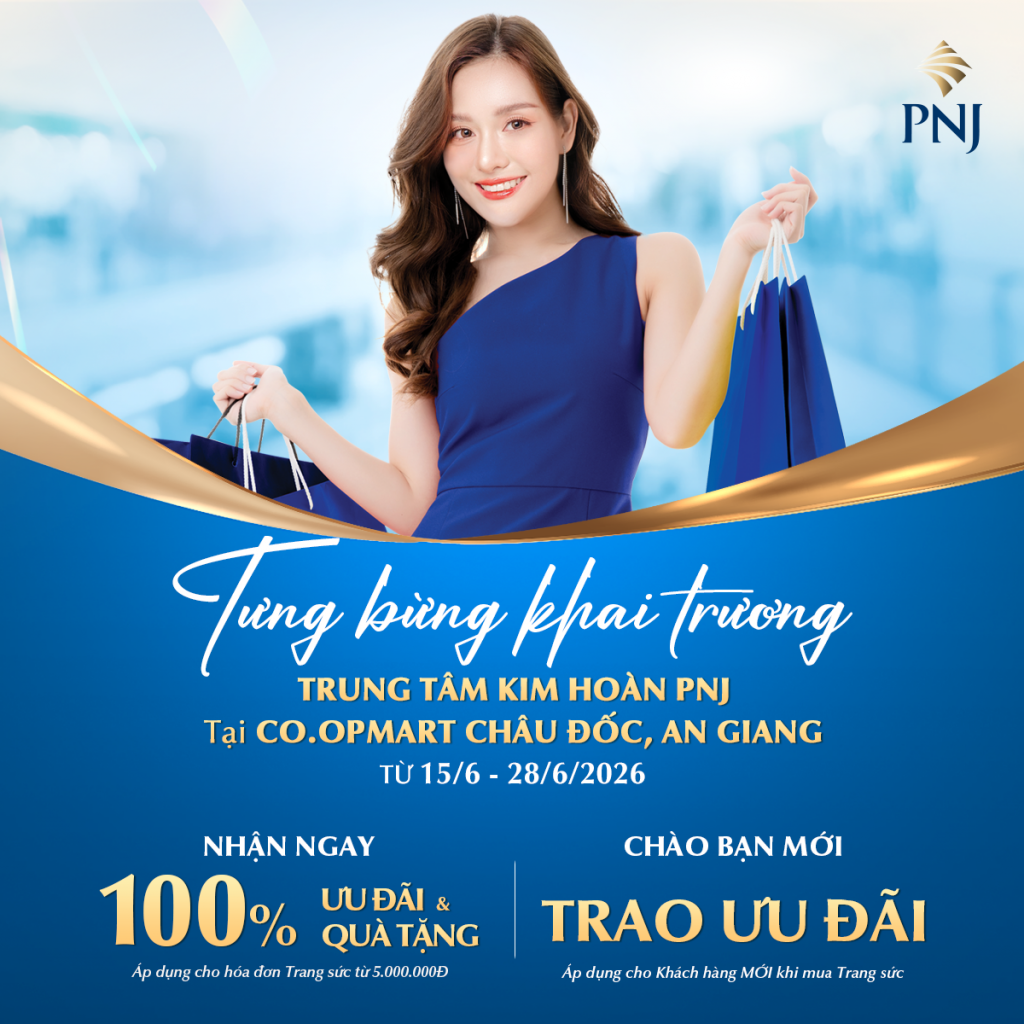 Hè Rộn Ràng, Ưu Đãi Ngập Tràn - Khai Trương Trung Tâm Kim Hoàn PNJ Tại Co.opmart Châu Đốc, An Giang 1 POST KT1200X1200 1