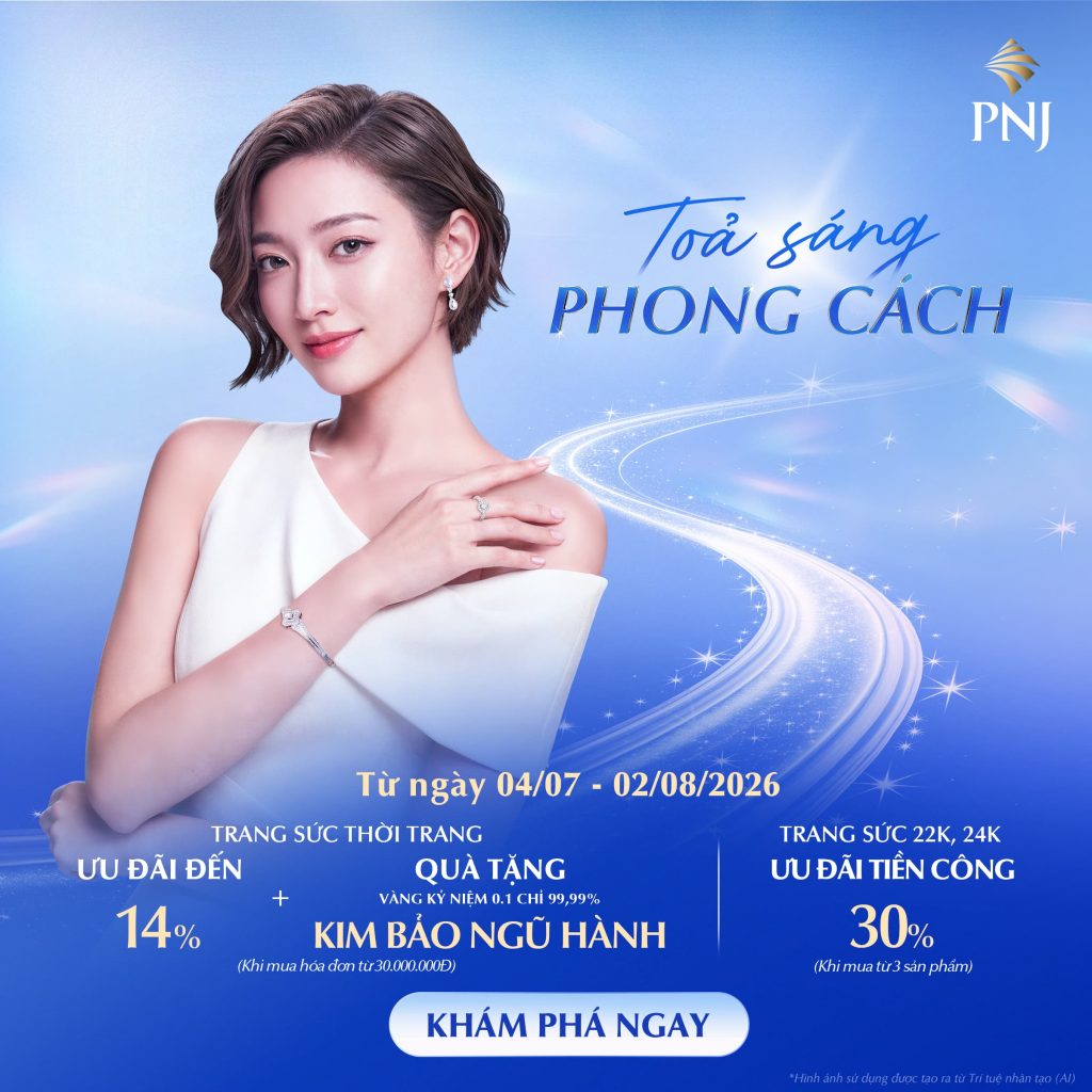 TỎA SÁNG PHONG CÁCH CÙNG ƯU ĐÃI NGẬP TRÀN TỪ PNJ 1 POST FULL SCHEME 1