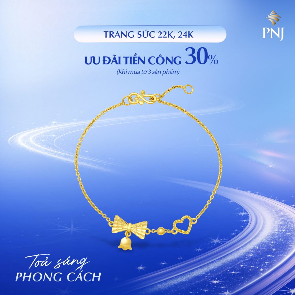 TỎA SÁNG PHONG CÁCH CÙNG ƯU ĐÃI NGẬP TRÀN TỪ PNJ 3 POST FULL SCHEME 5 1